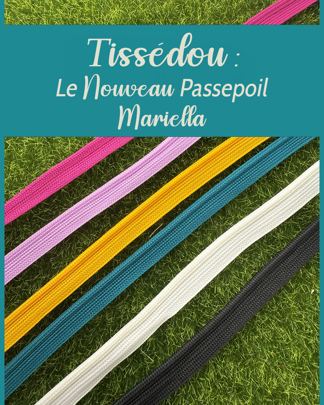 Tissédou le nouveau passepoil Mariella