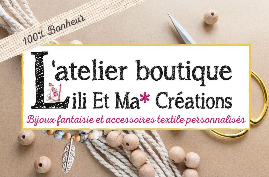 l'Atelier Boutique Lili Et Ma Créations